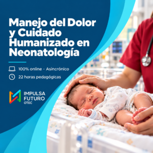 Manejo del Dolor y Cuidado Humanizado en Neonatología